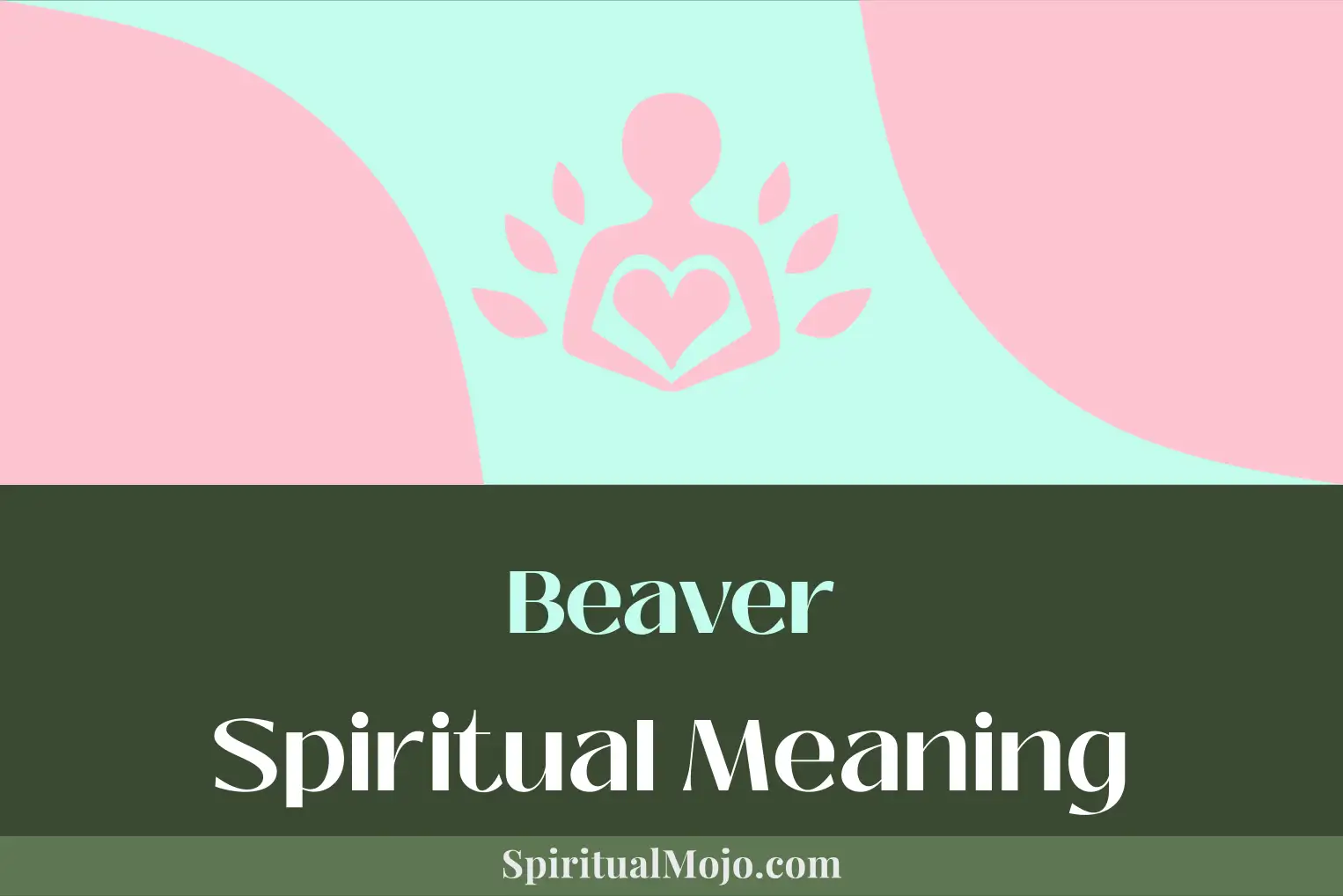 beaver spiritual meaning