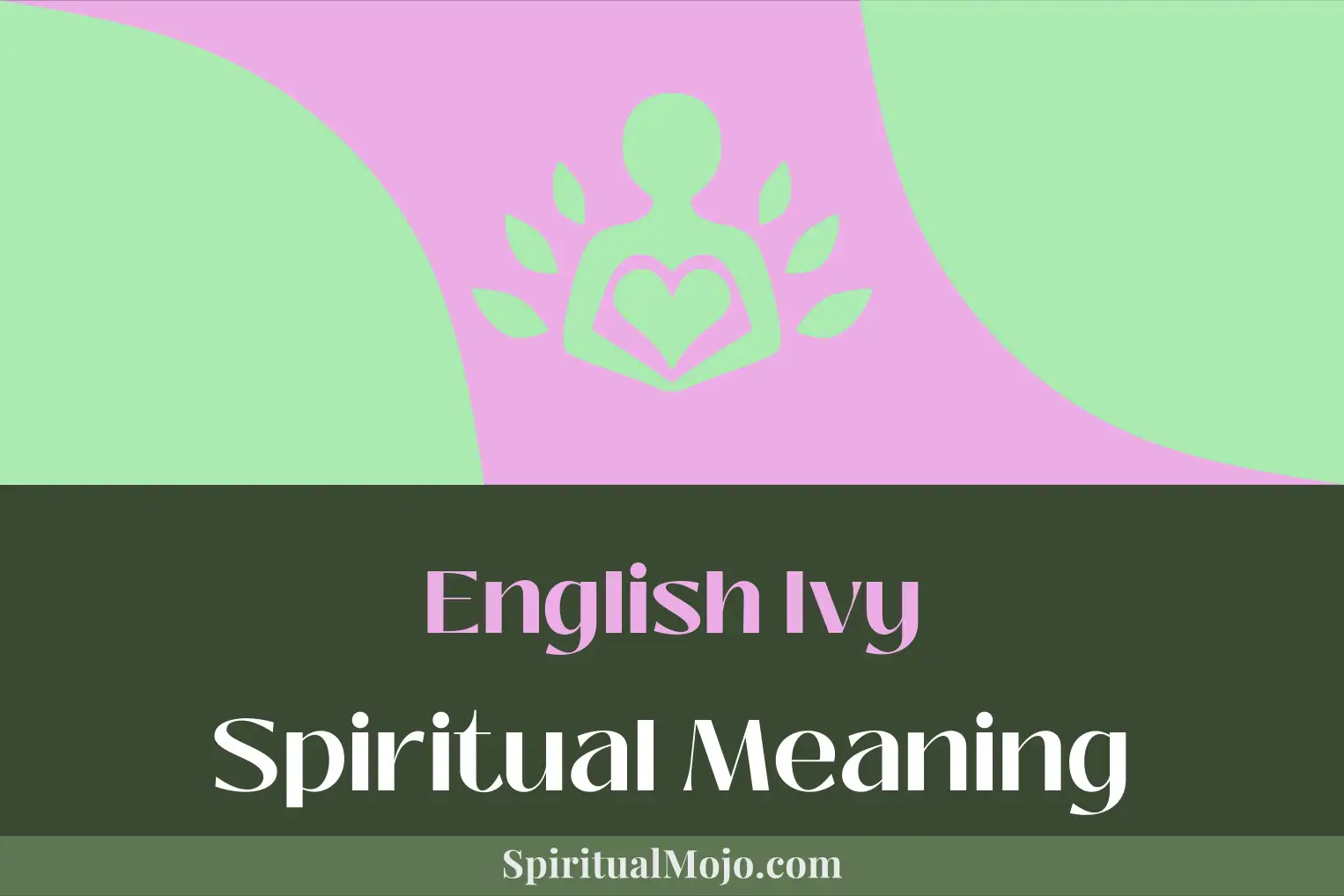 english ivy spiritual meaning