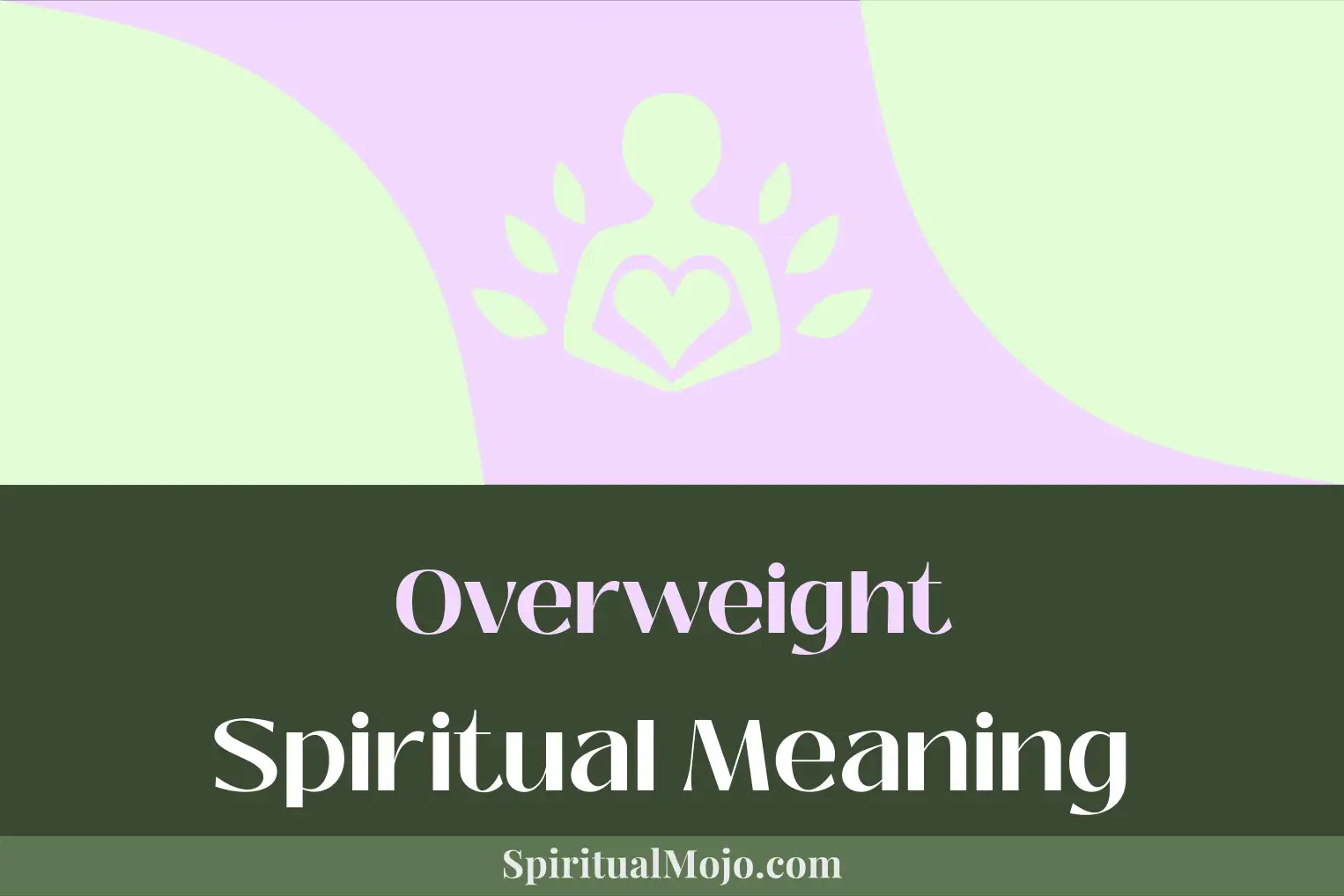 overweight spiritual meaning