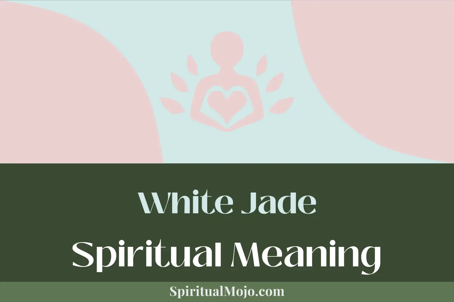 white jade spiritual meaning