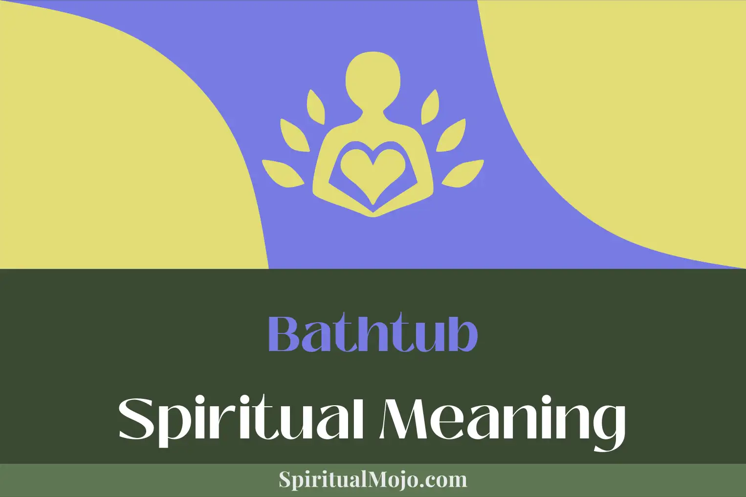 bathtub spiritual meaning