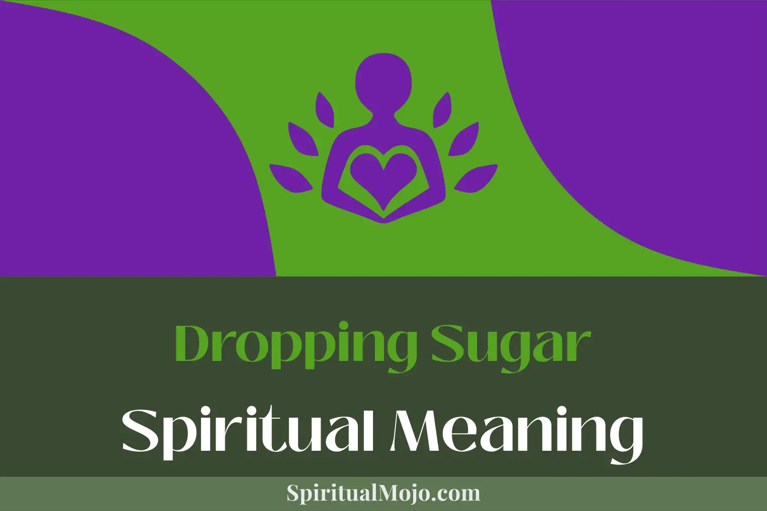 dropping sugar spiritual meaning