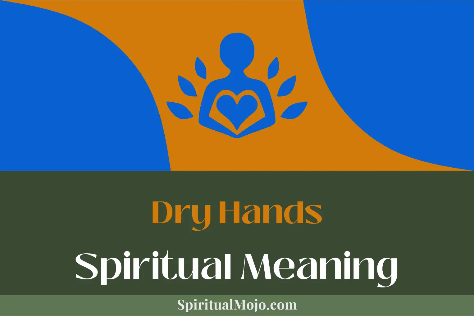 dry hands spiritual meaning