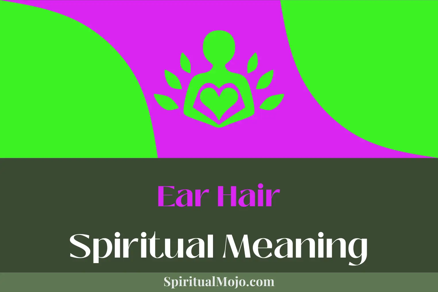 ear hair spiritual meaning