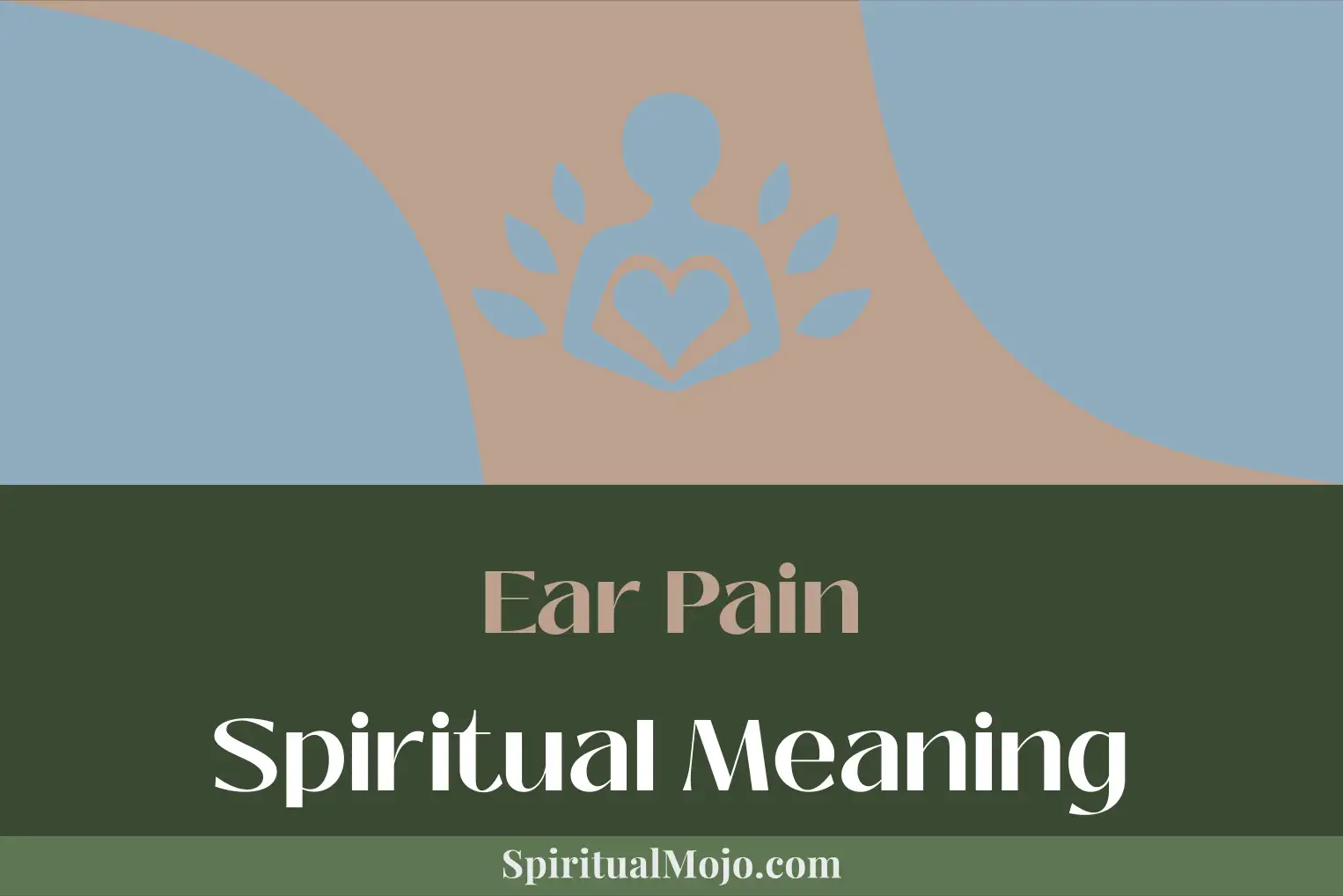 ear pain spiritual meaning