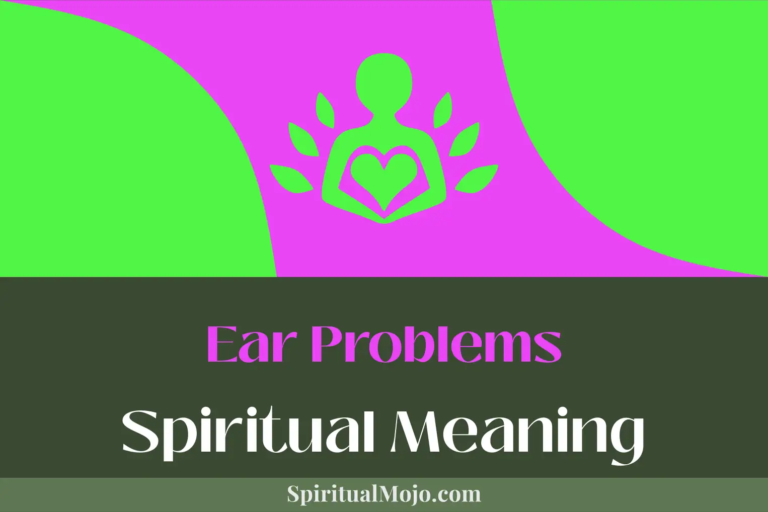 ear problems spiritual meaning