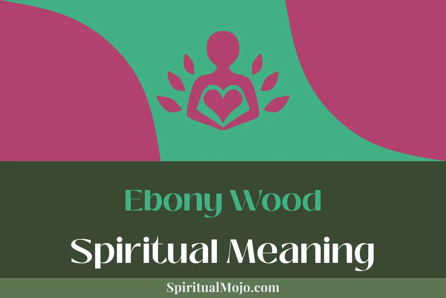 ebony wood spiritual meaning
