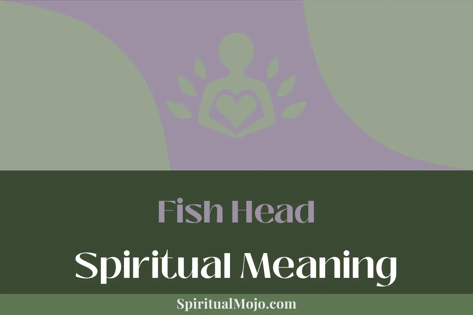 fish head spiritual meaning