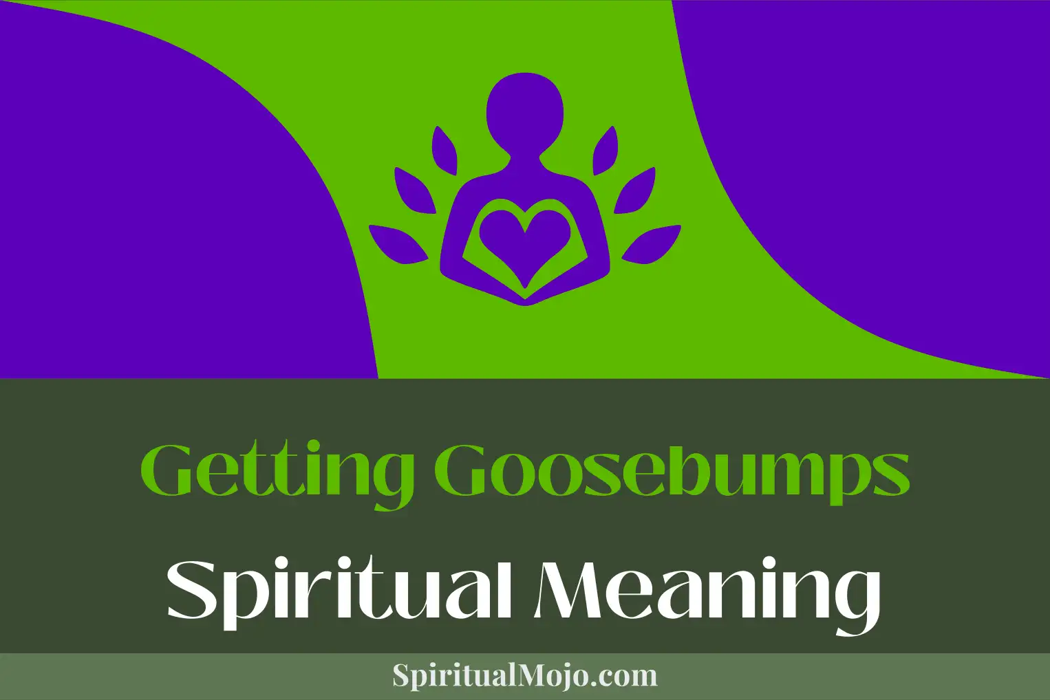 getting goosebumps spiritual meaning