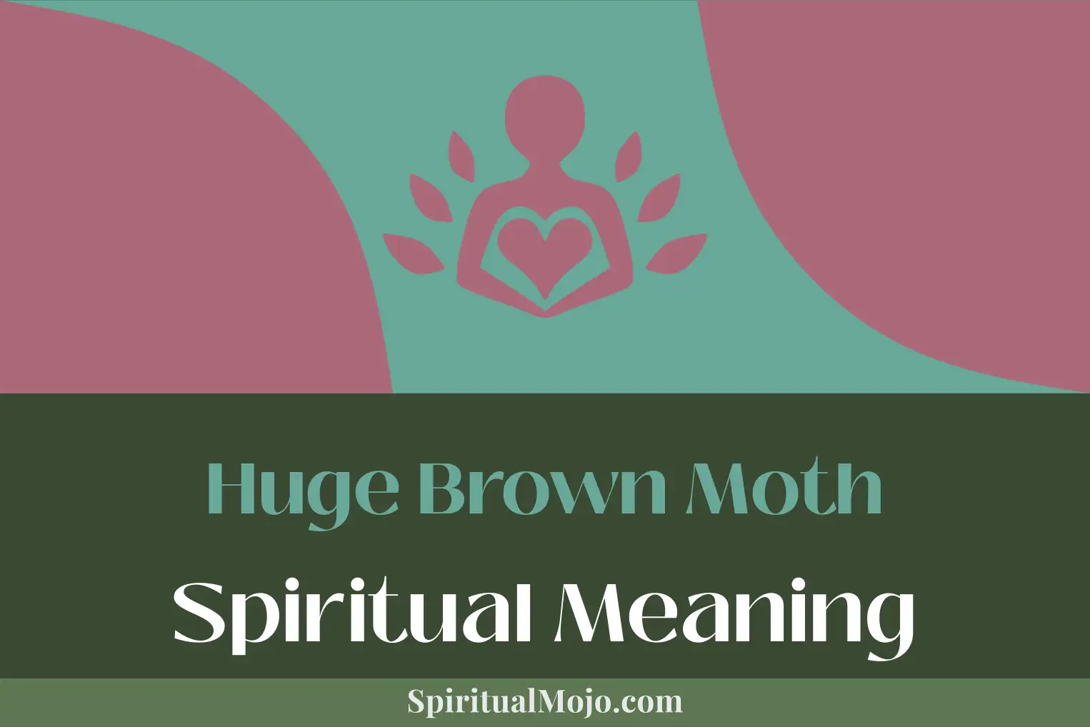 huge brown moth spiritual meaning