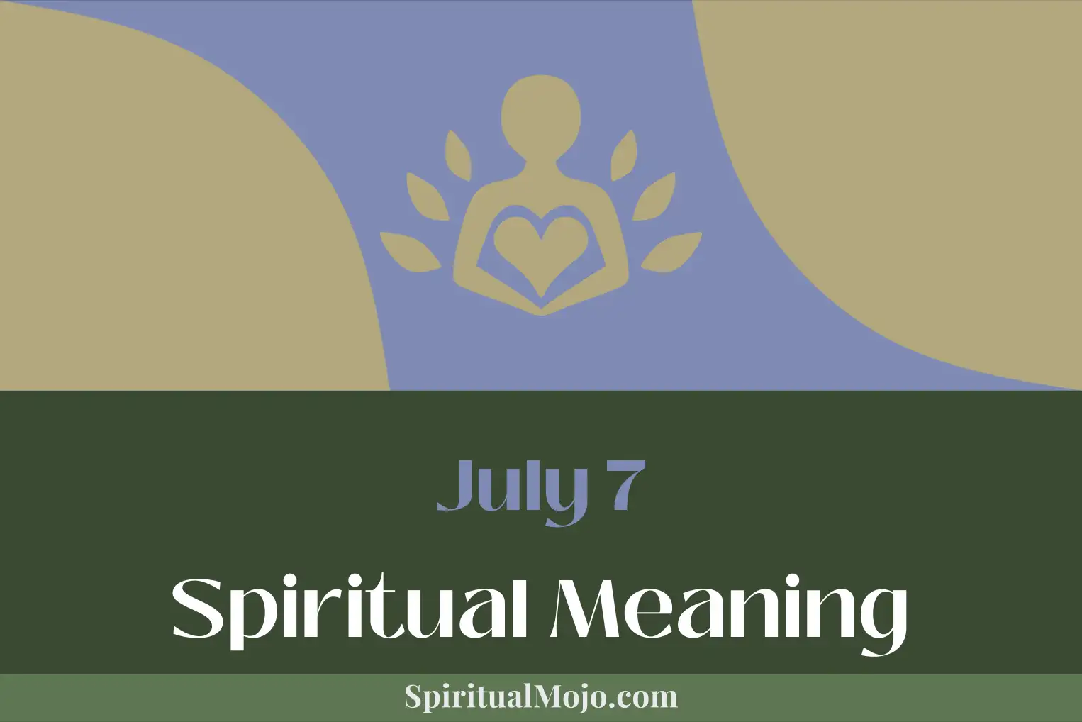 july 7 spiritual meaning