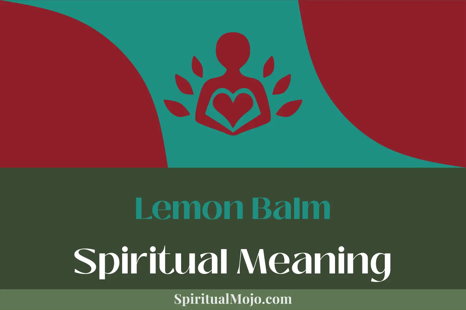 lemon balm spiritual meaning