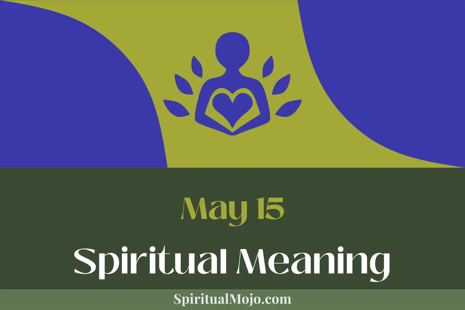 may 15 spiritual meaning