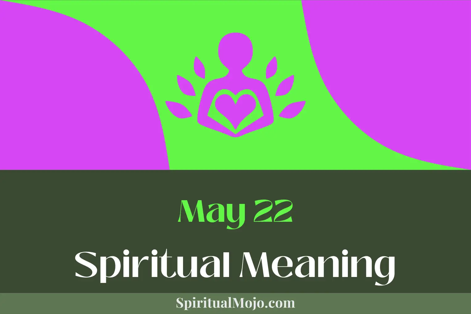 may 22 spiritual meaning