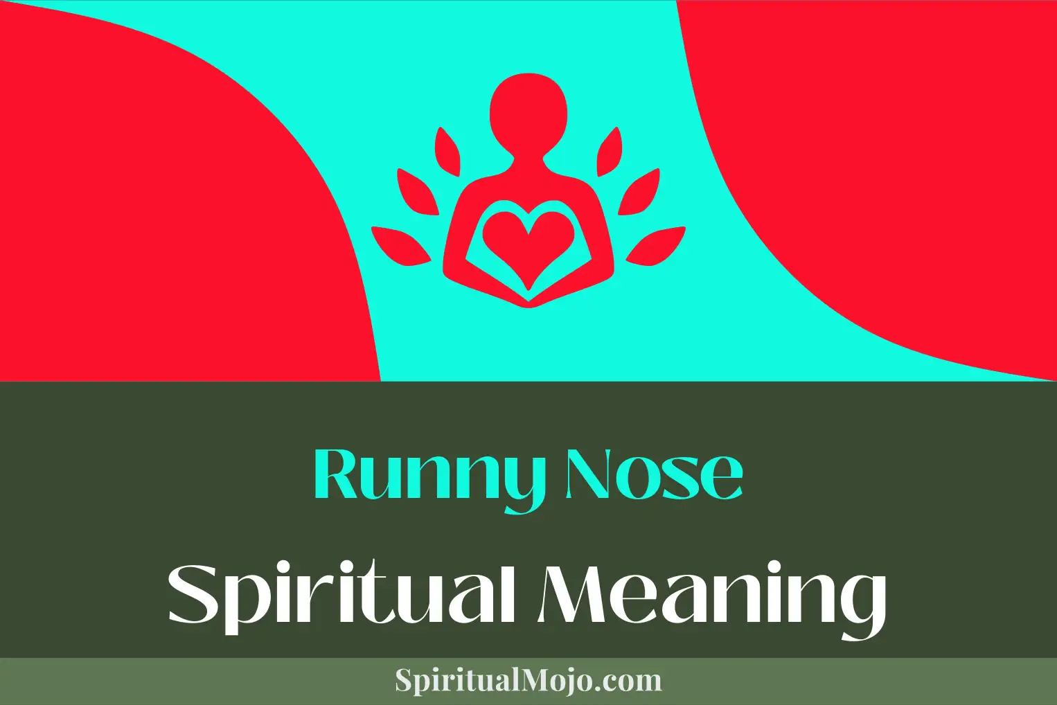 runny nose spiritual meaning