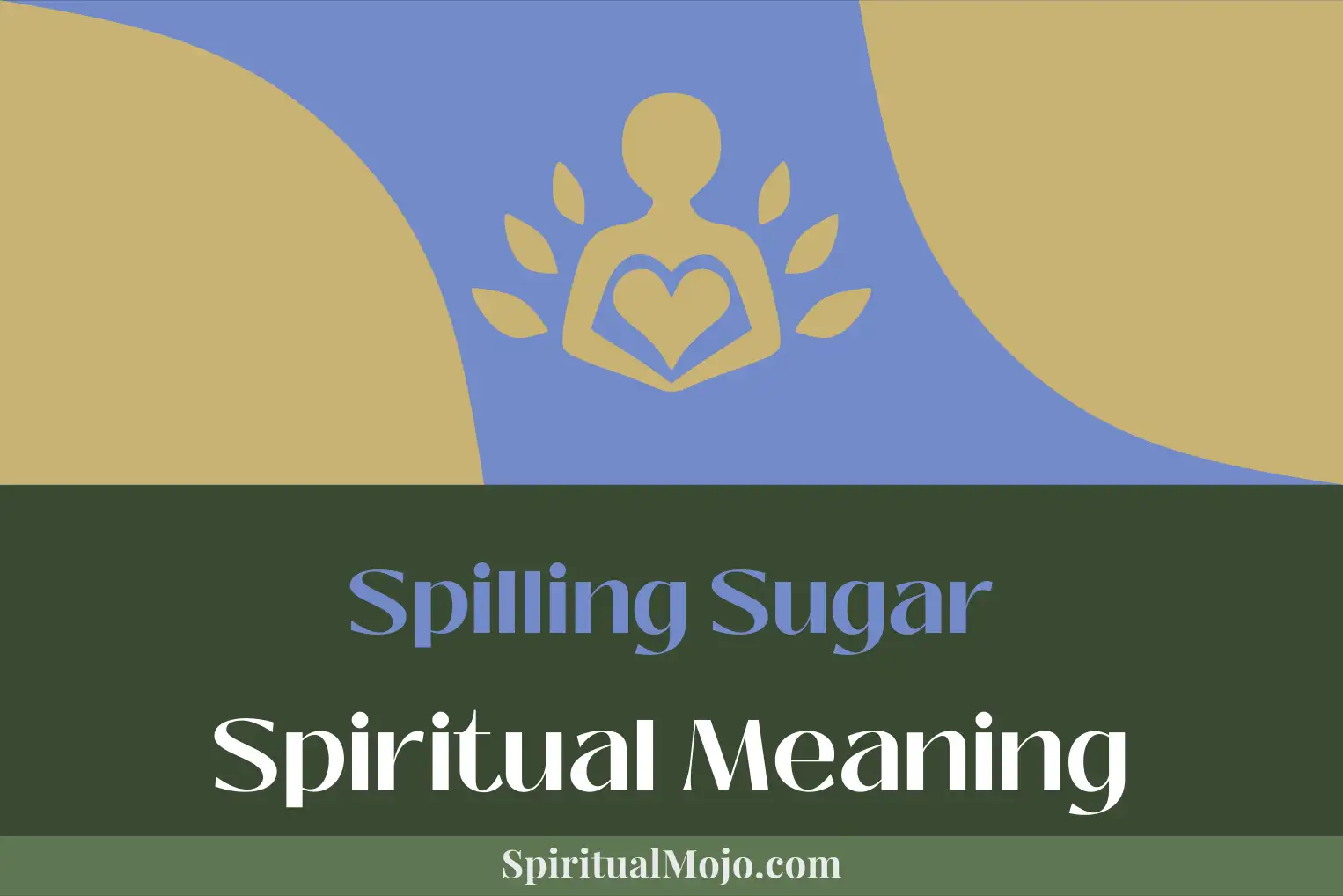 spilling sugar spiritual meaning