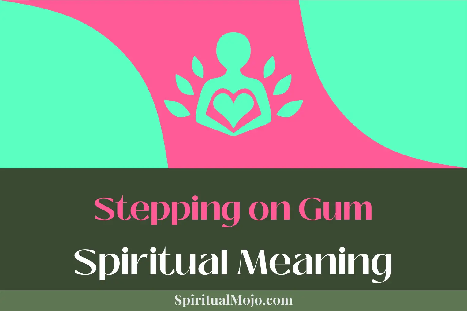 stepping on gum spiritual meaning