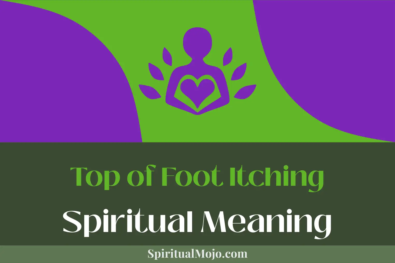 top of foot itching spiritual meaning
