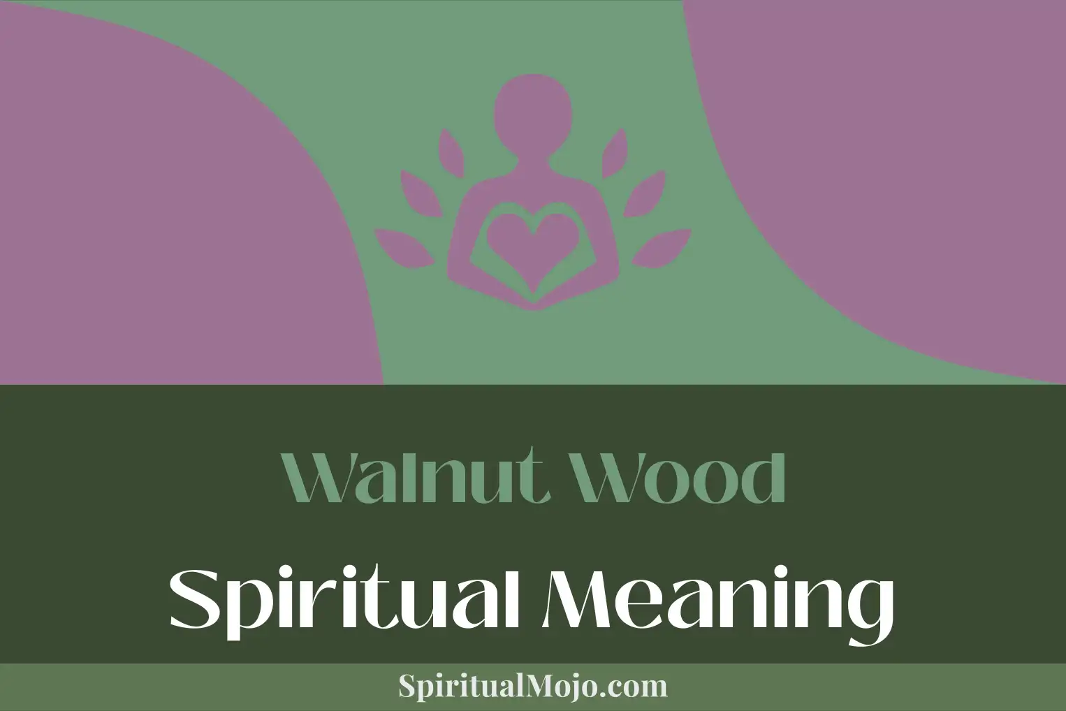 walnut wood spiritual meaning