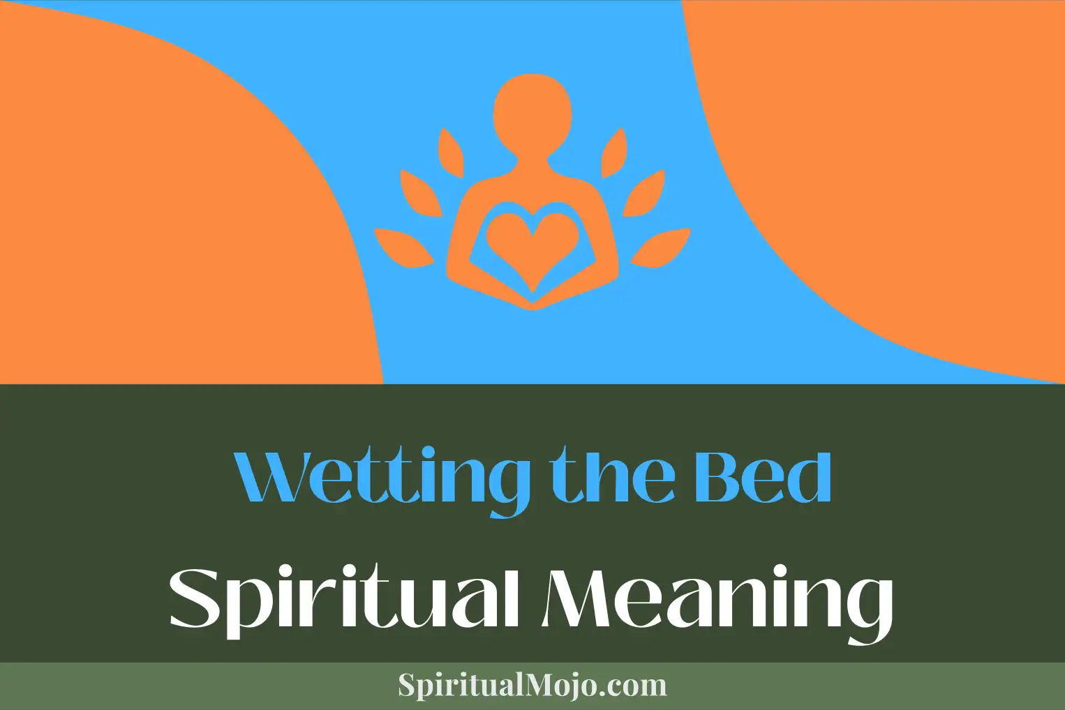 wetting the bed spiritual meaning