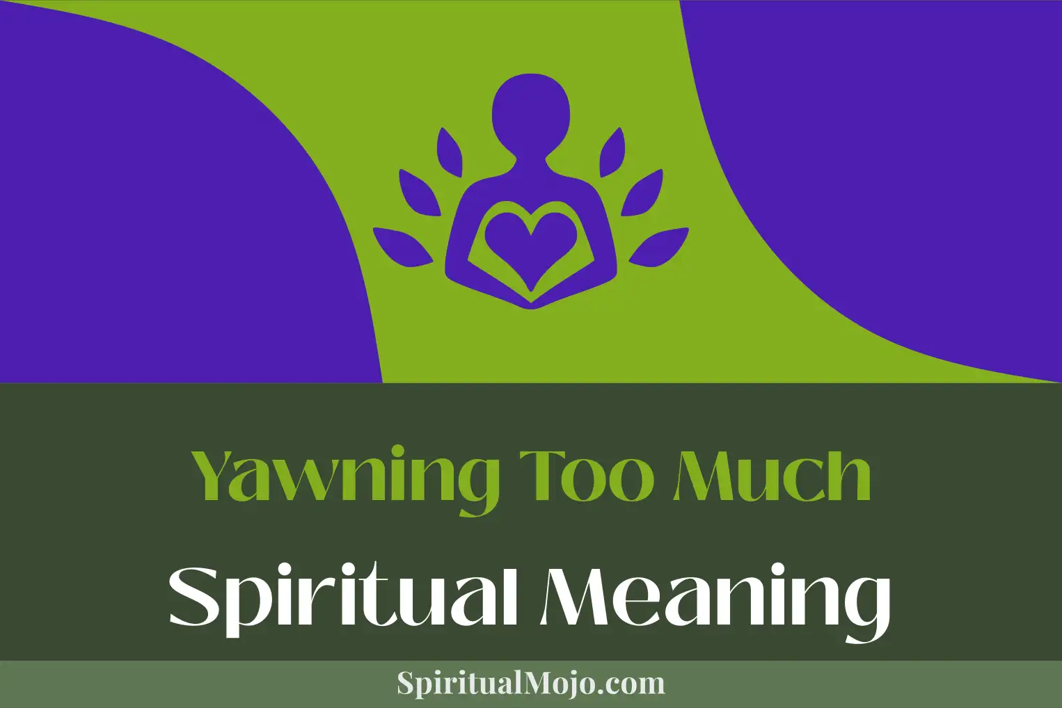 yawning too much spiritual meaning