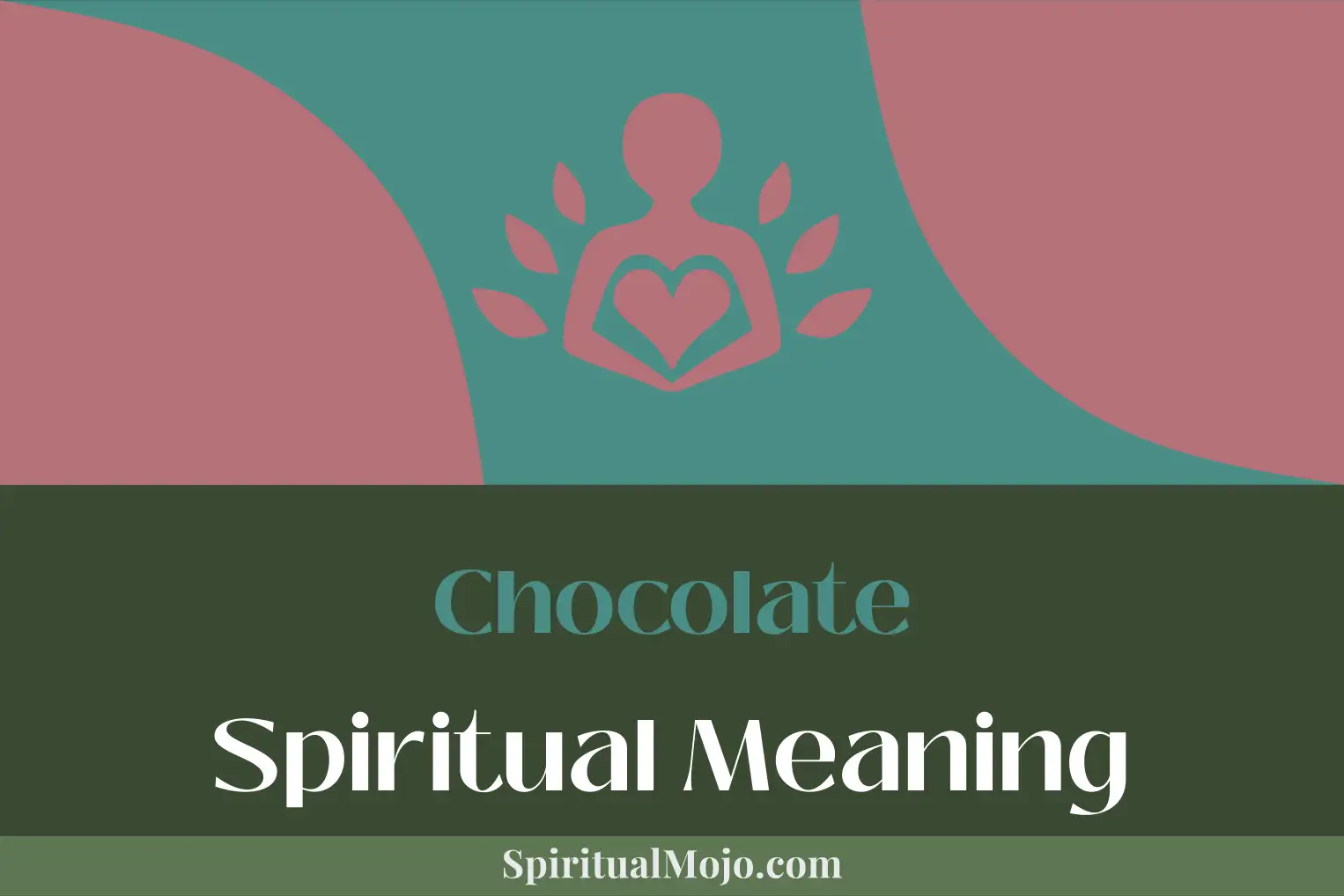 chocolate spiritual meaning
