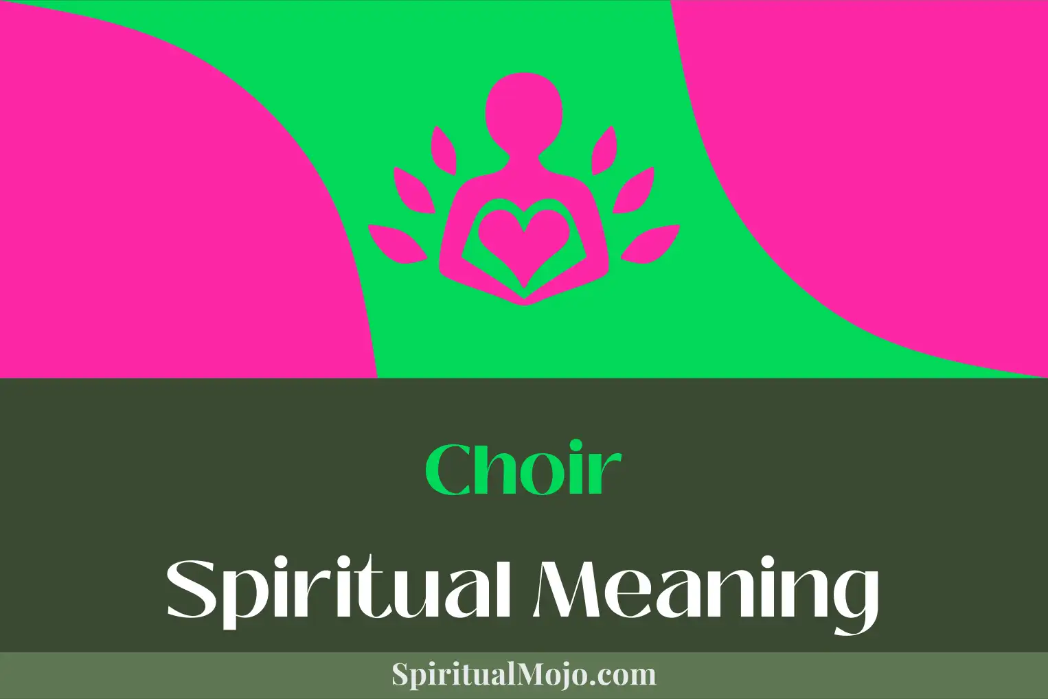choir spiritual meaning
