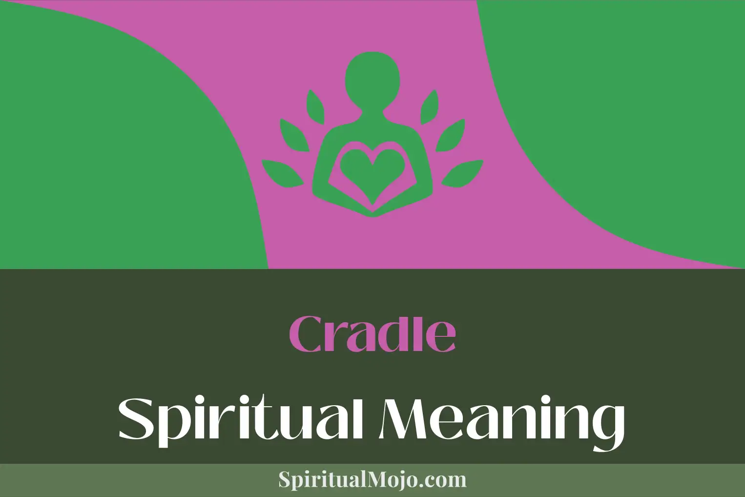 cradle spiritual meaning