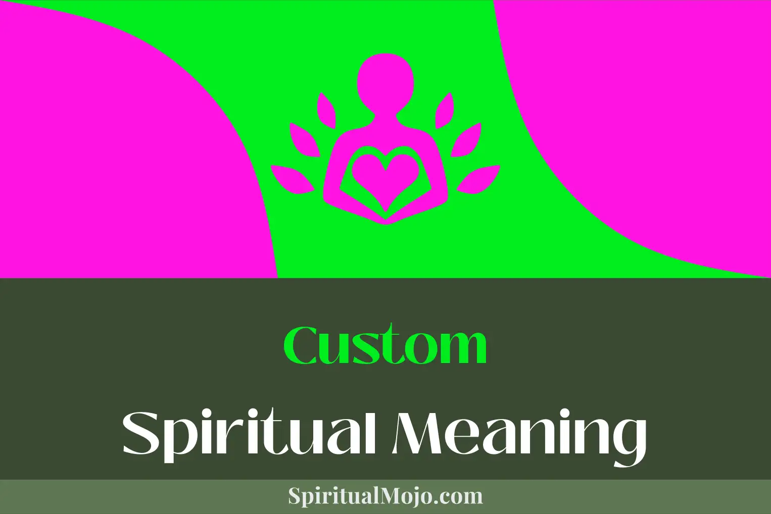 custom spiritual meaning
