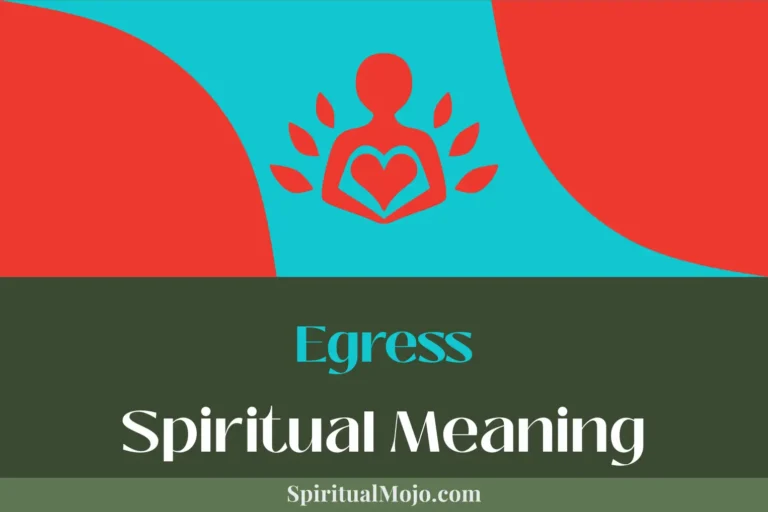 Egress Spiritual Meaning (Understanding Its Impact)