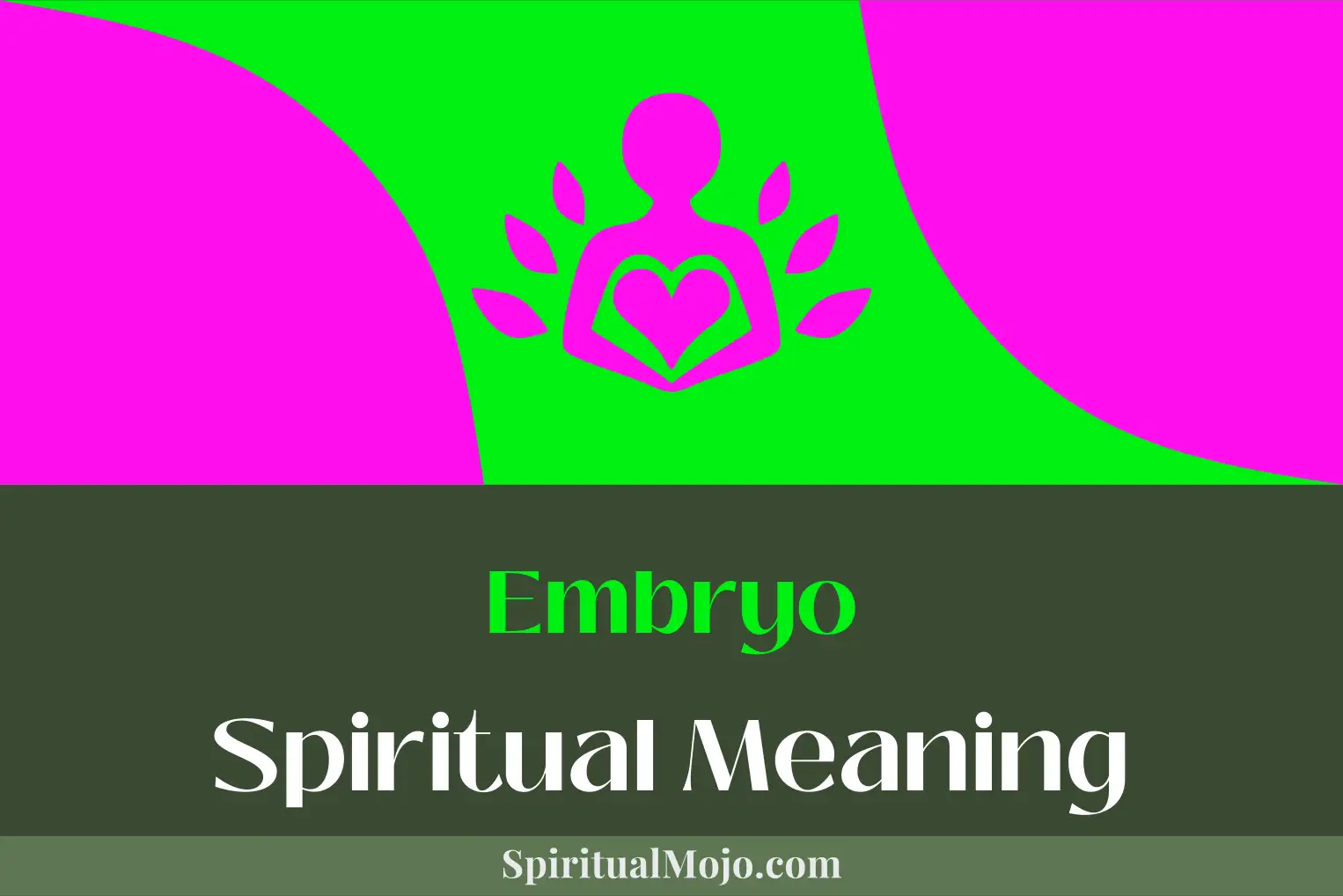 embryo spiritual meaning