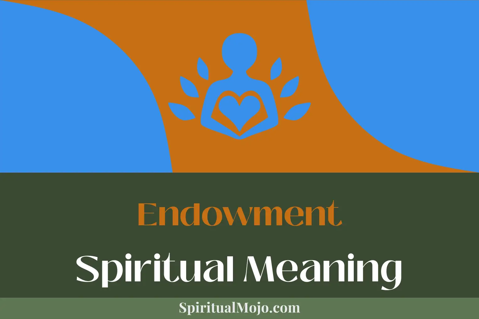 endowment spiritual meaning