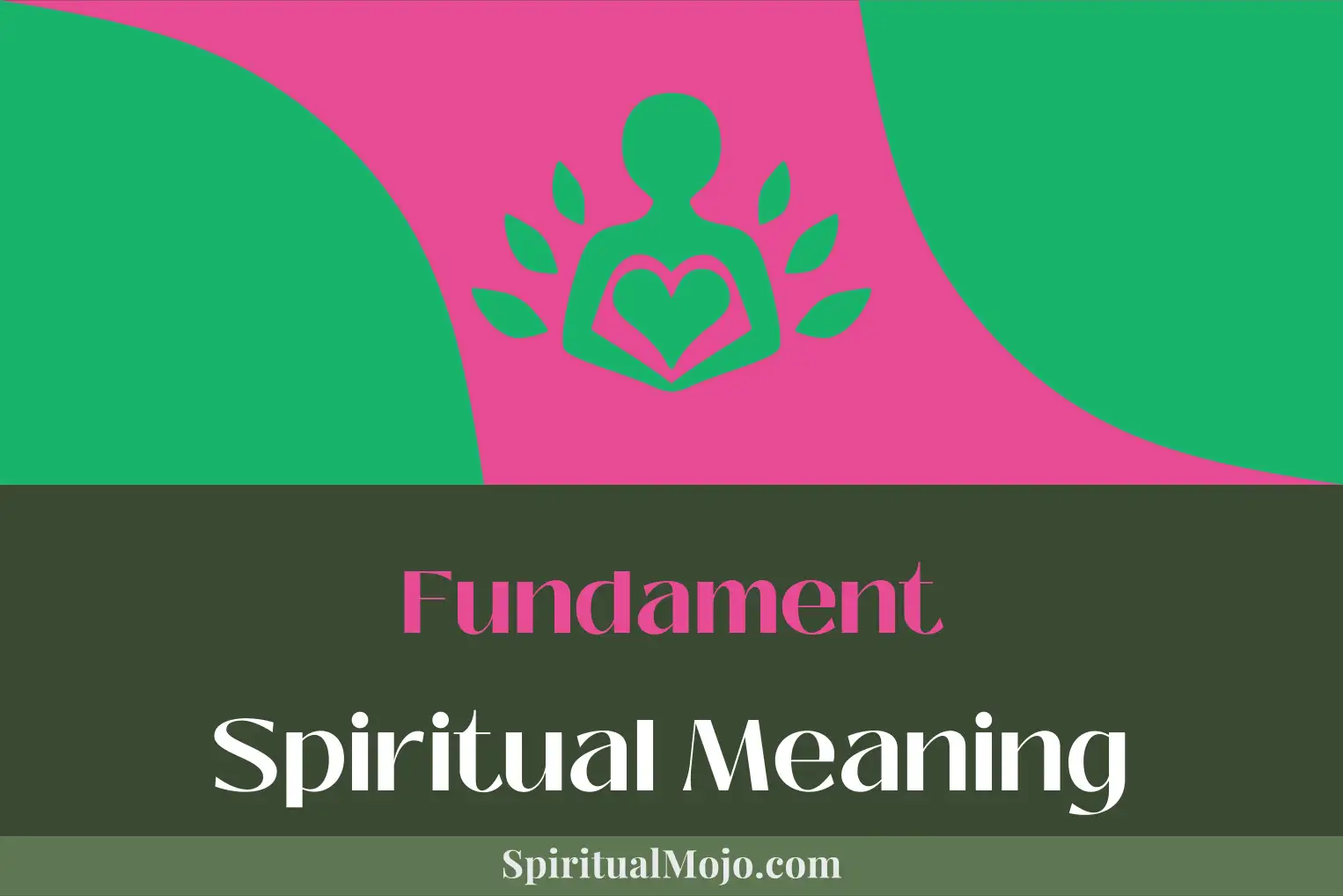 fundament spiritual meaning