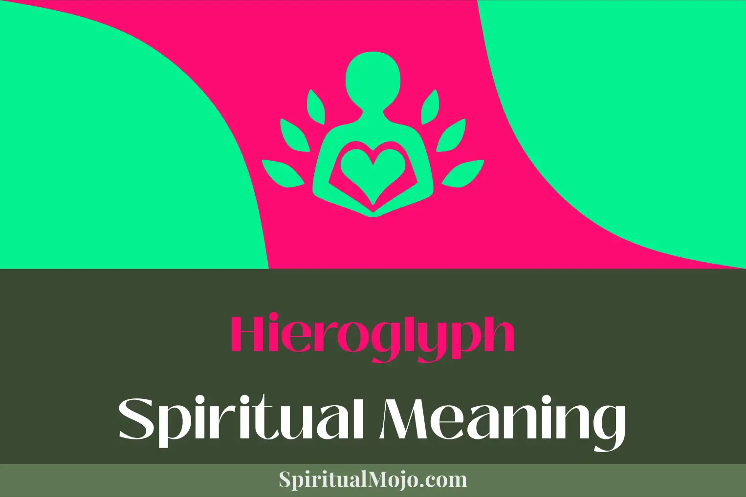 hieroglyph spiritual meaning