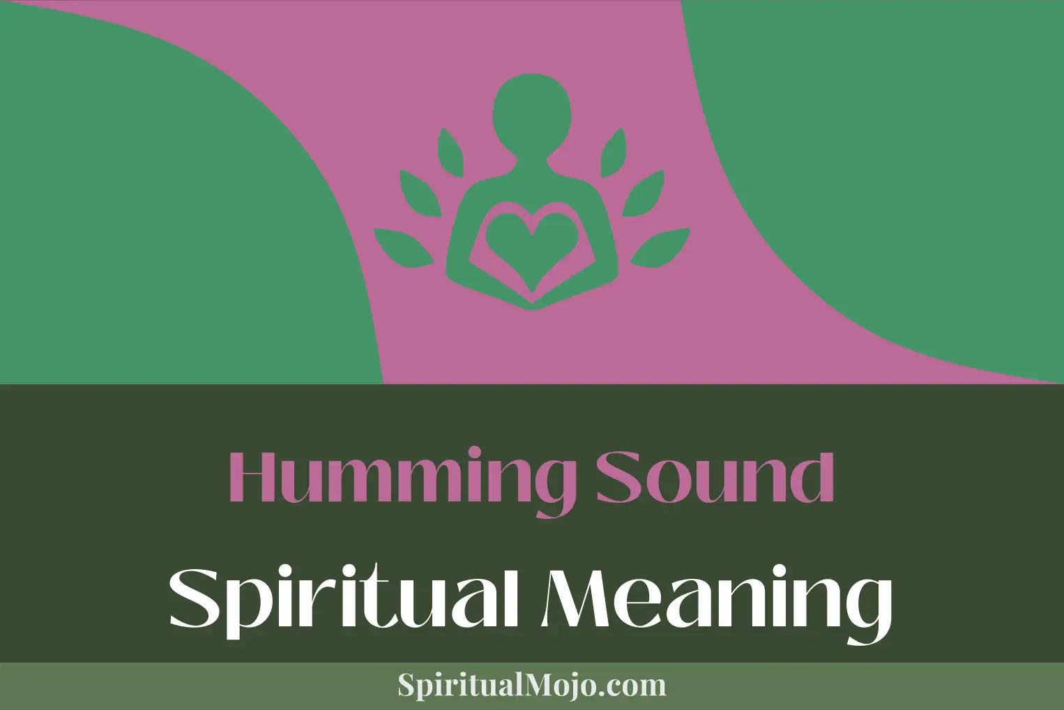 humming sound spiritual meaning