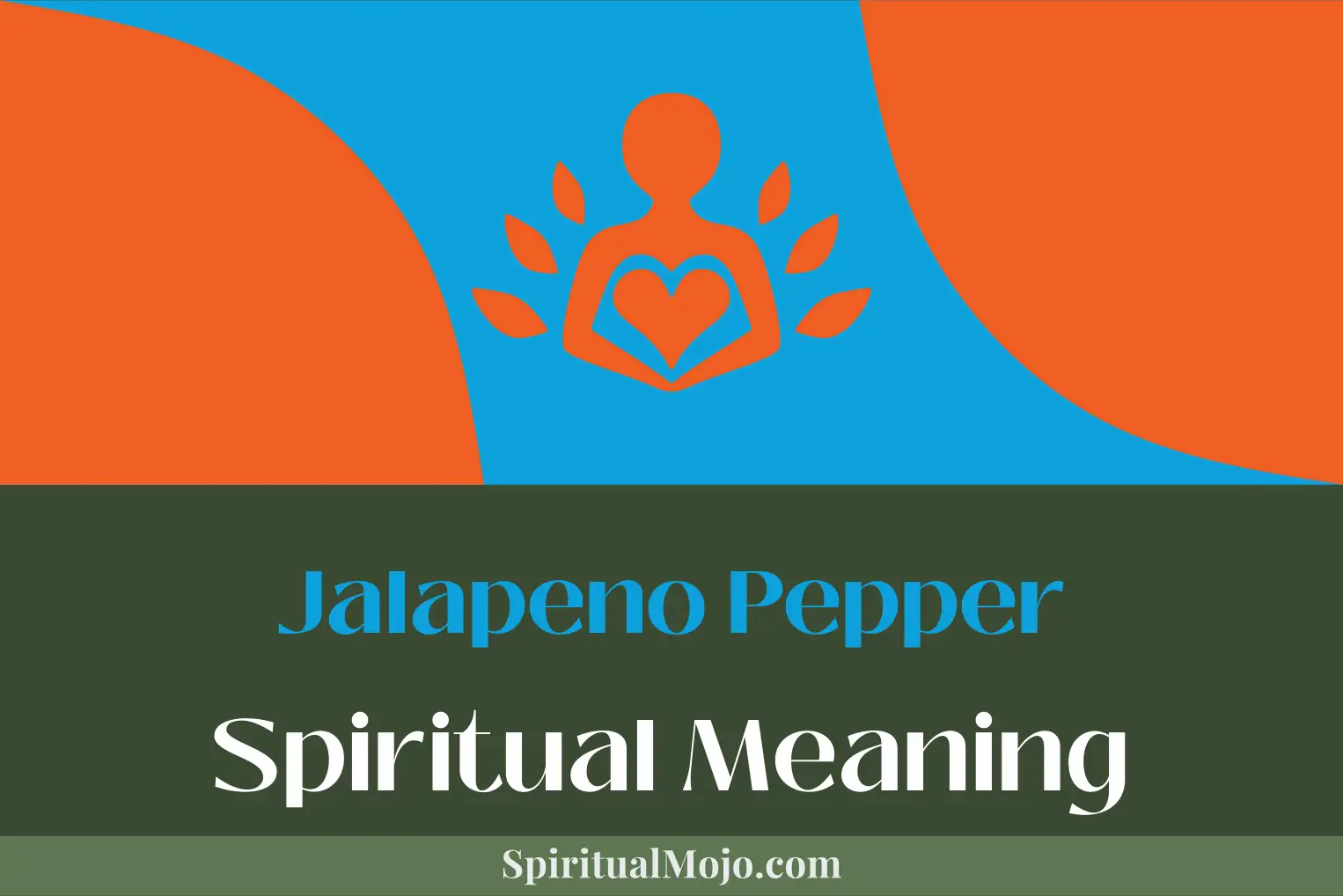 jalapeno pepper spiritual meaning