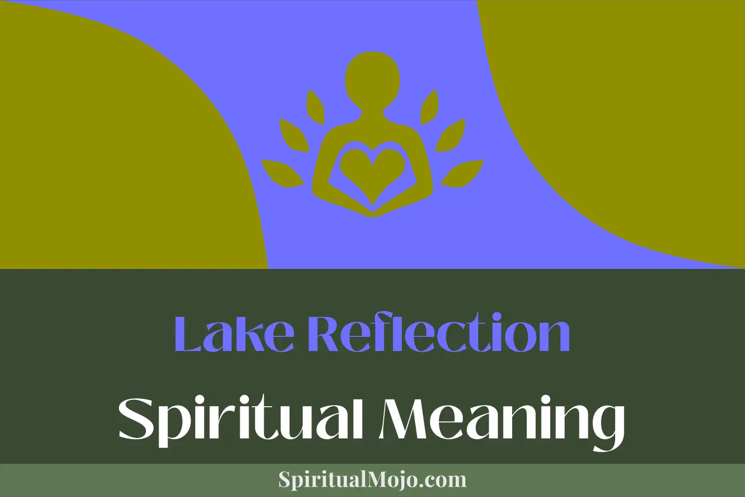 lake reflection spiritual meaning