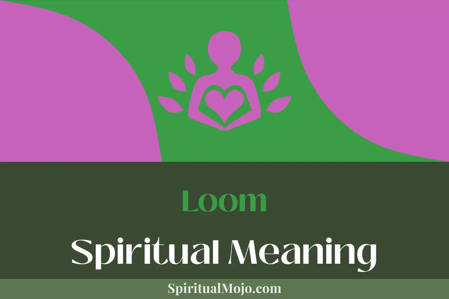 loom spiritual meaning