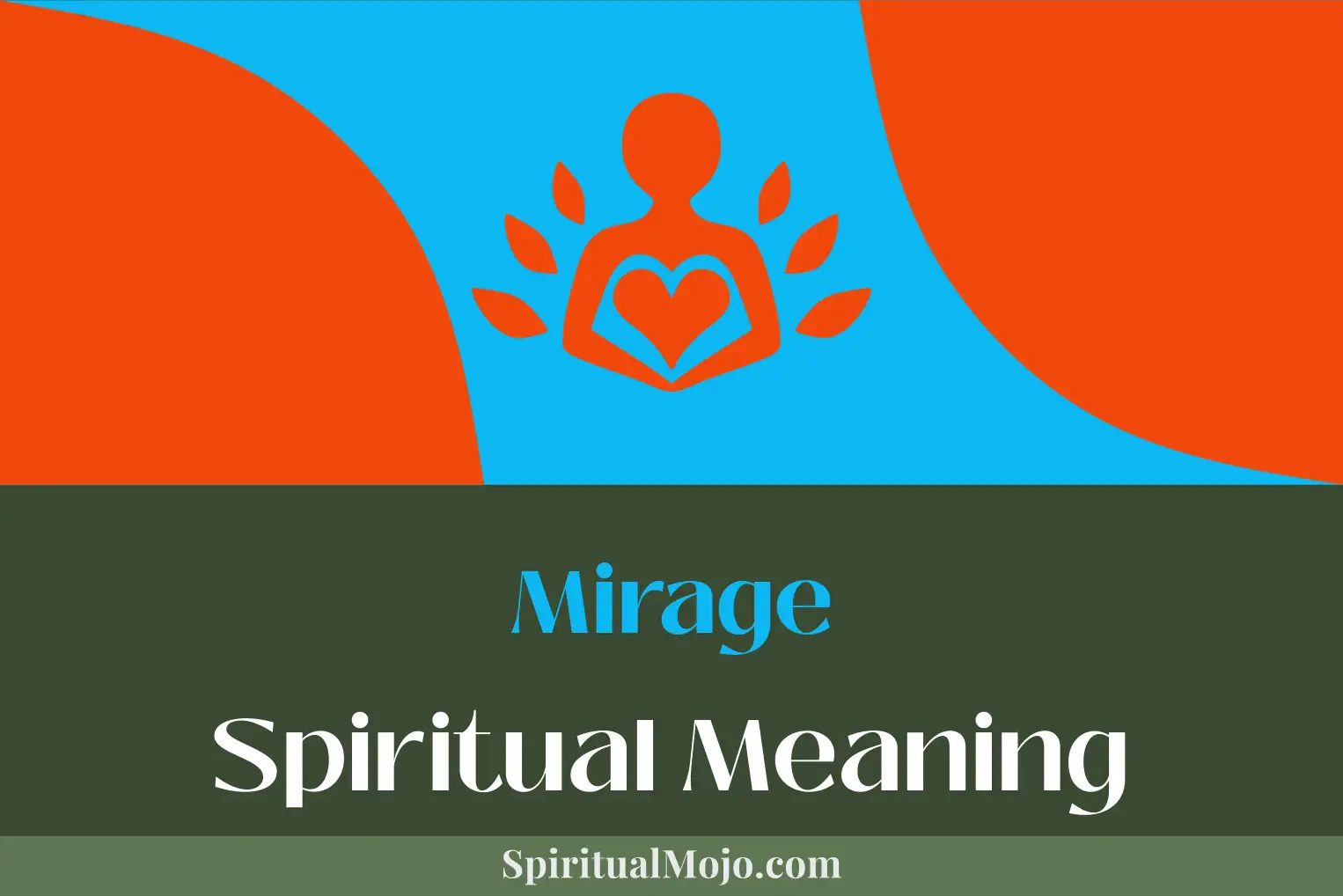 mirage spiritual meaning