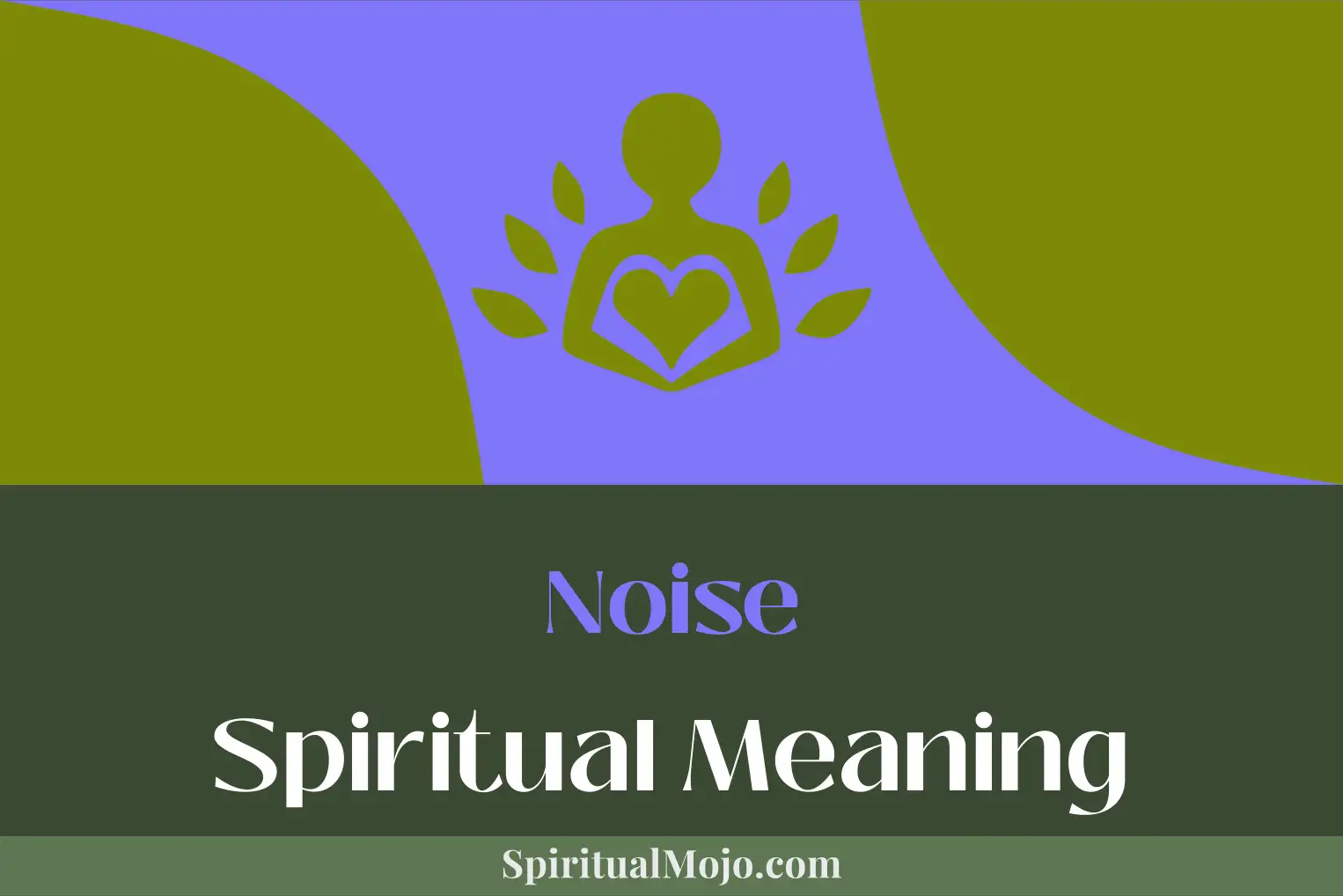 noise spiritual meaning