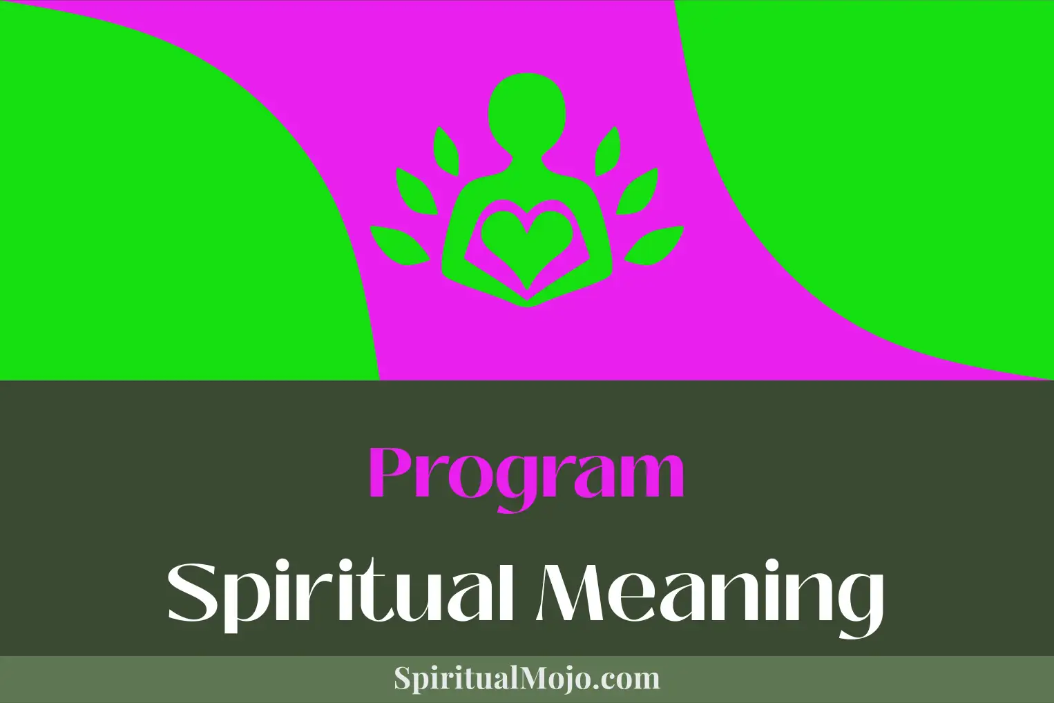 program spiritual meaning