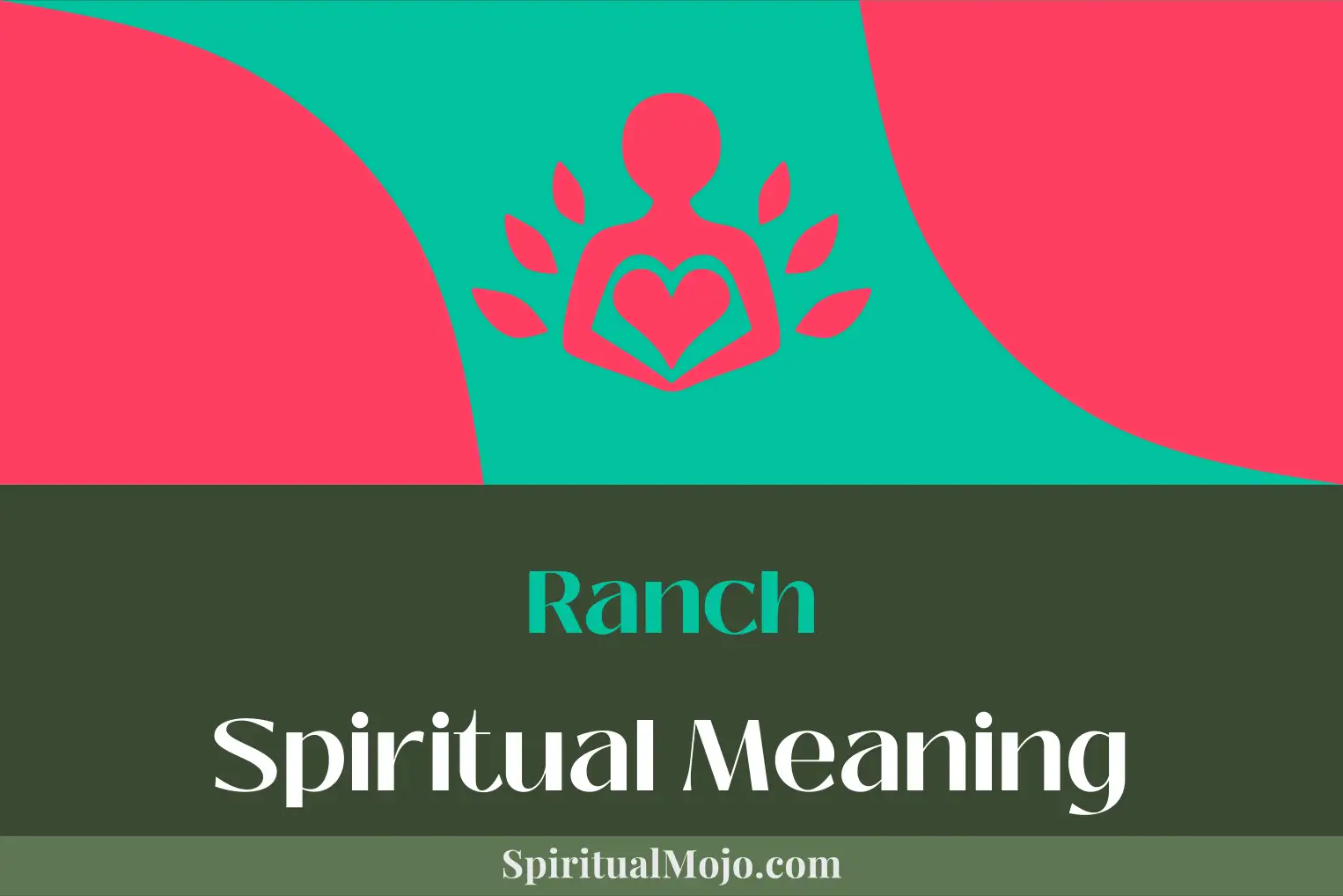 ranch spiritual meaning