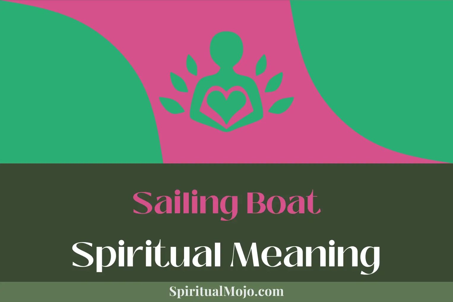 sailing boat spiritual meaning