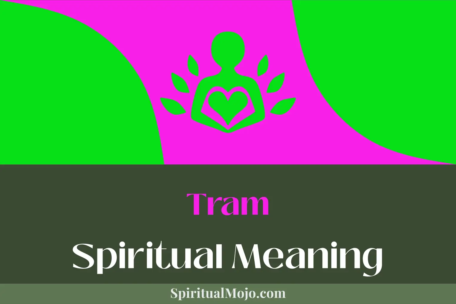tram spiritual meaning