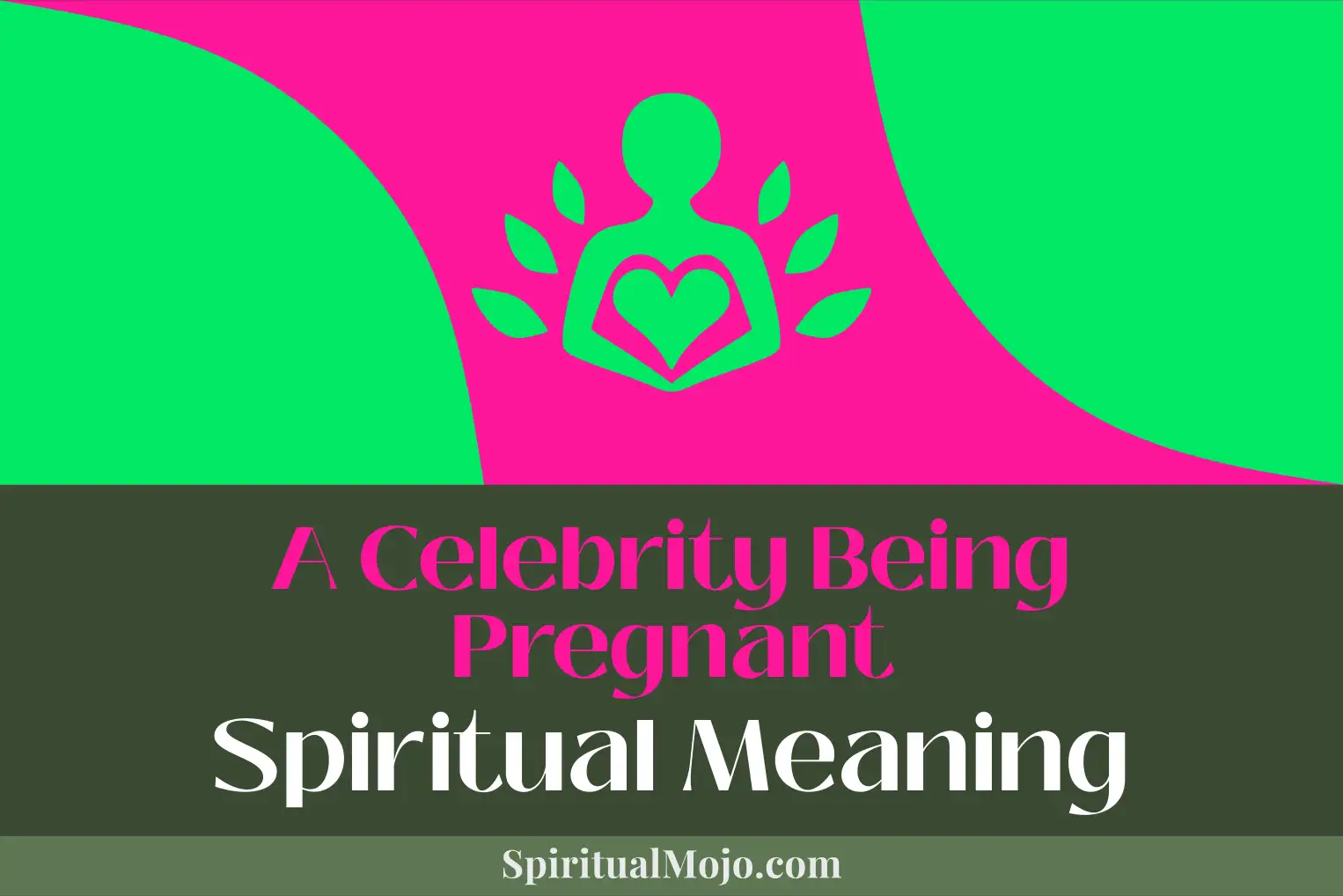 a celebrity being pregnant spiritual meaning