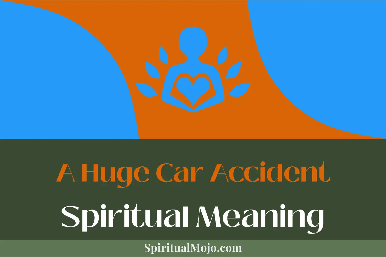 a huge car accident spiritual meaning