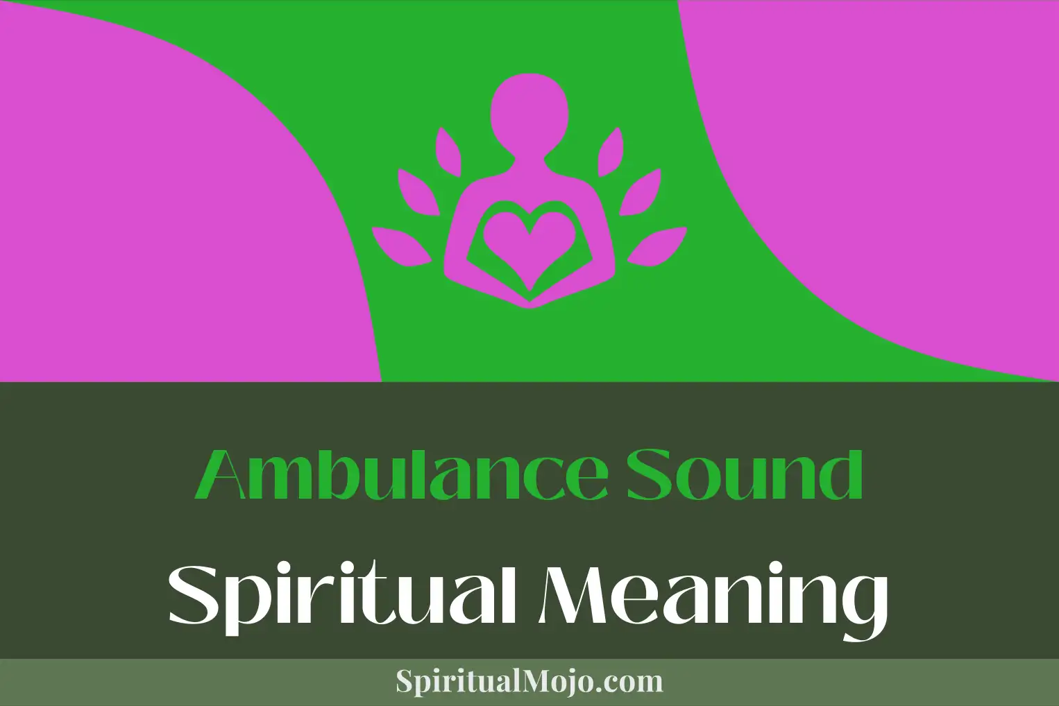 ambulance sound spiritual meaning