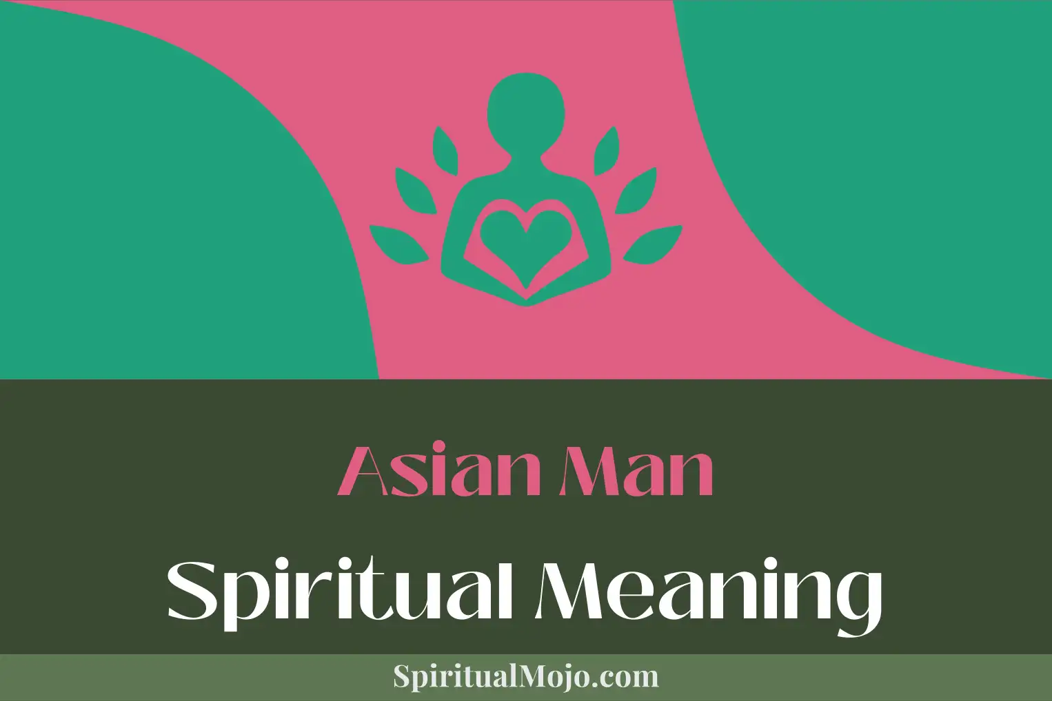 asian man spiritual meaning
