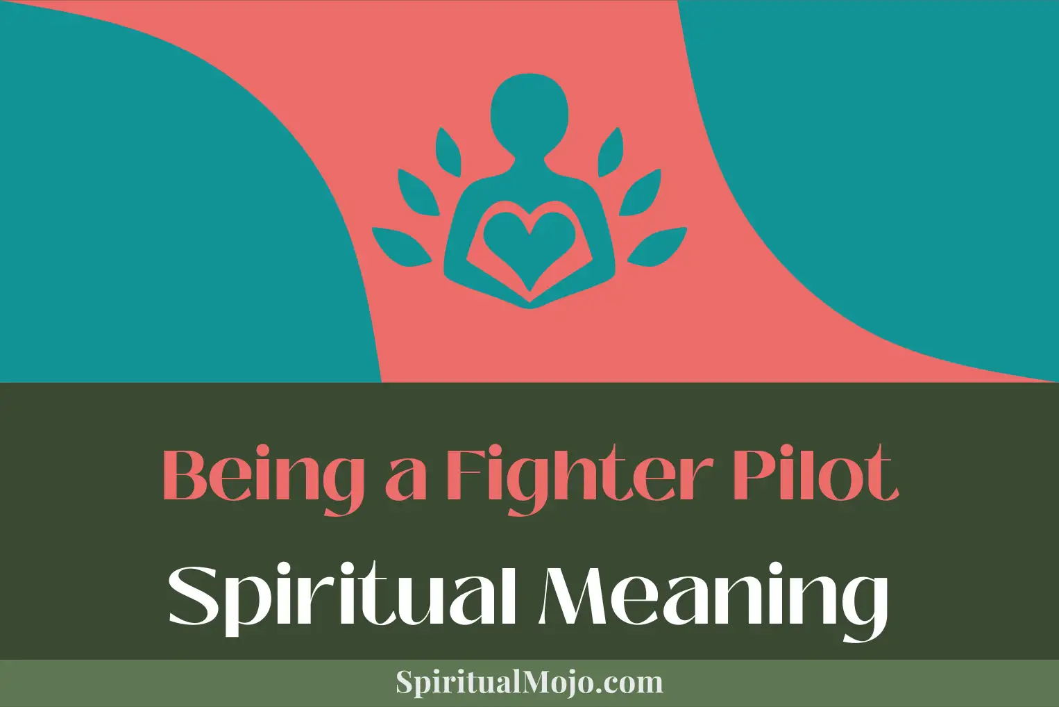 being a fighter pilot spiritual meaning