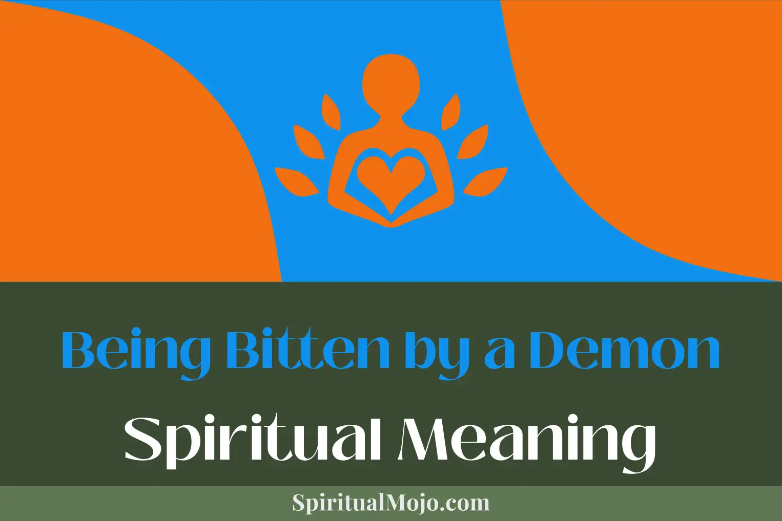 being bitten by a demon spiritual meaning